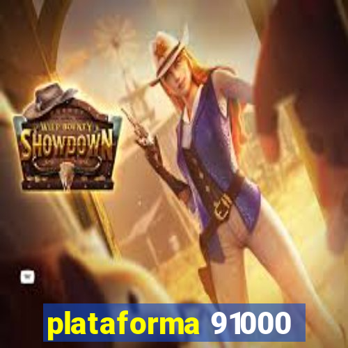 plataforma 91000