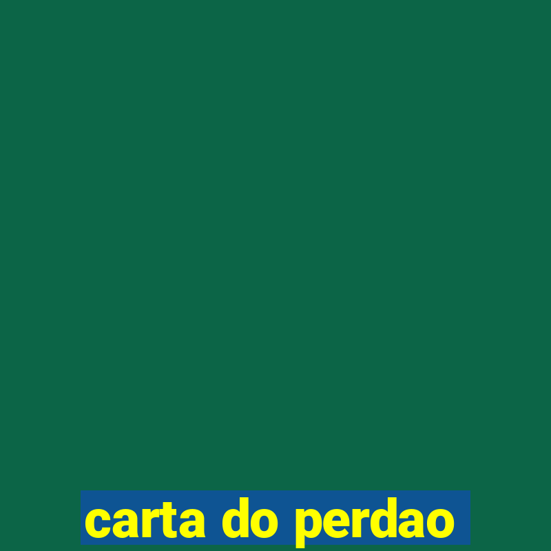 carta do perdao