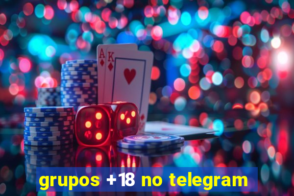 grupos +18 no telegram