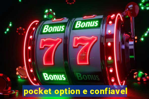 pocket option e confiavel