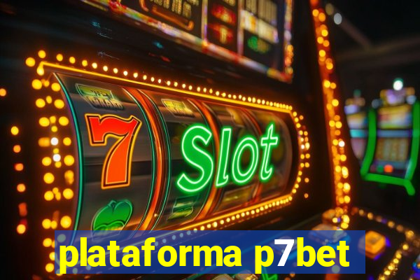 plataforma p7bet