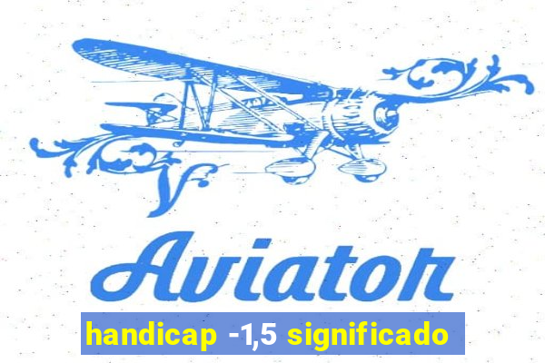 handicap -1,5 significado