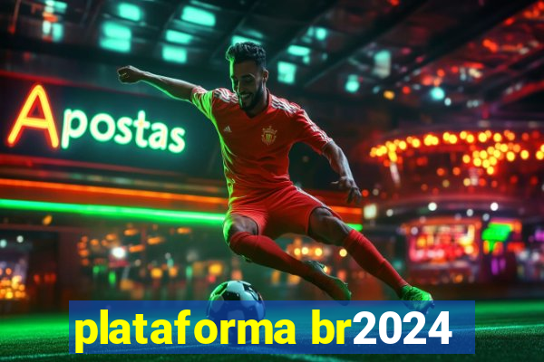 plataforma br2024