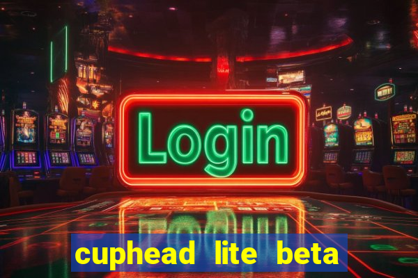 cuphead lite beta 8.1 download