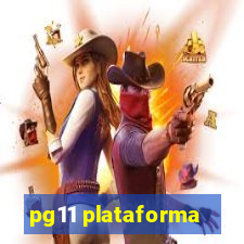 pg11 plataforma