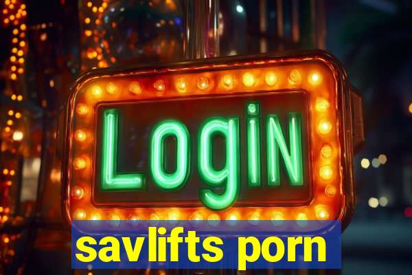 savlifts porn