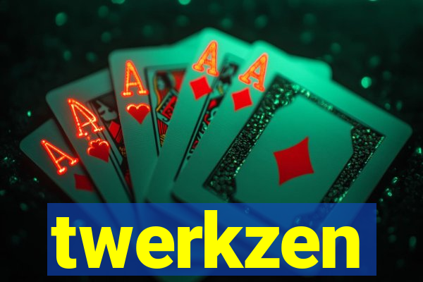 twerkzen