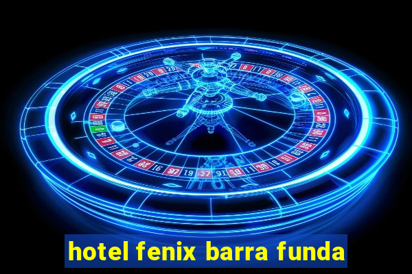 hotel fenix barra funda