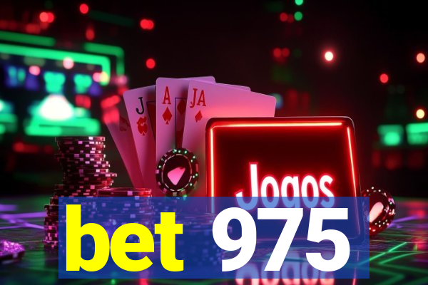 bet 975