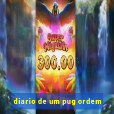 diario de um pug ordem