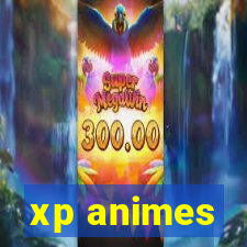 xp animes