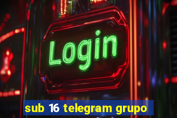 sub 16 telegram grupo