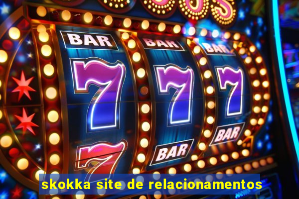 skokka site de relacionamentos