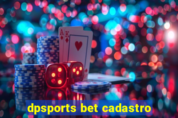 dpsports bet cadastro