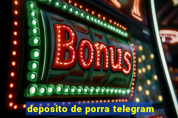 deposito de porra telegram