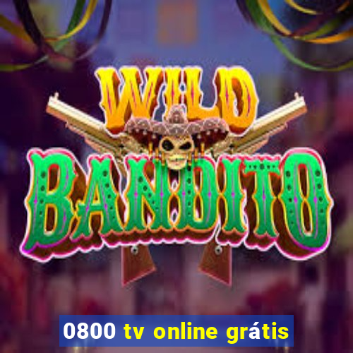 0800 tv online grátis