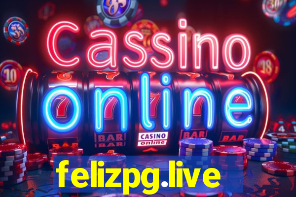 felizpg.live