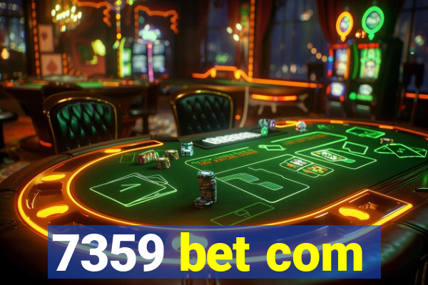 7359 bet com