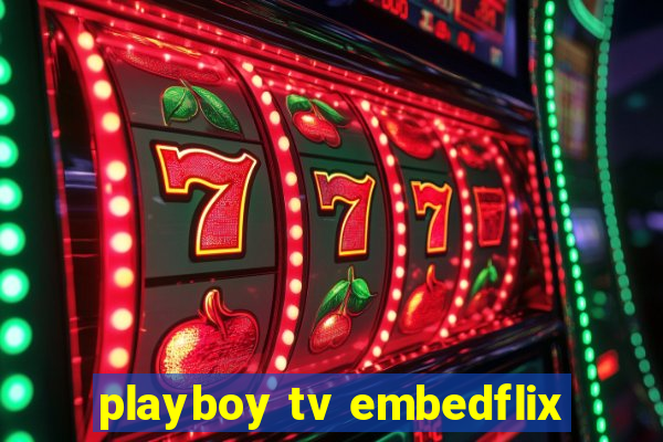 playboy tv embedflix