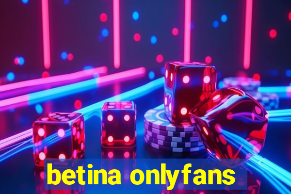 betina onlyfans