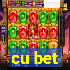 cu bet