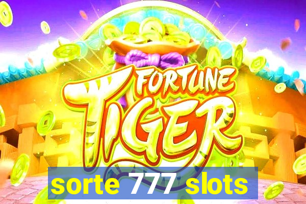 sorte 777 slots