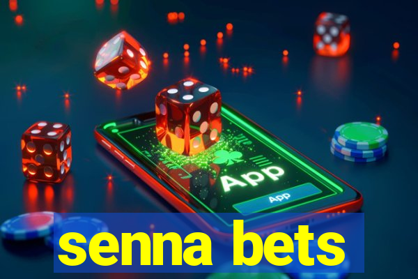 senna bets