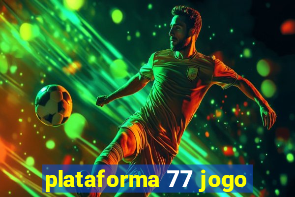 plataforma 77 jogo