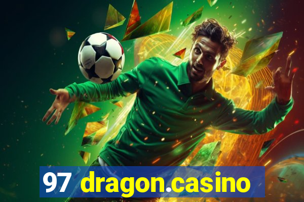 97 dragon.casino