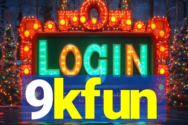 9kfun