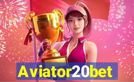 Aviator20bet