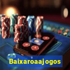 Baixaroaajogos