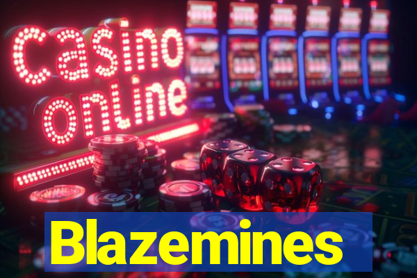 Blazemines