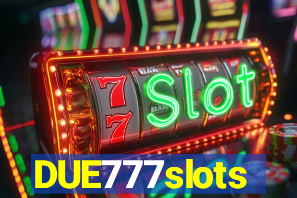 DUE777slots