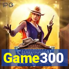 Game300