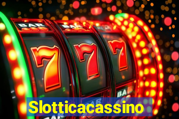 Slotticacassino