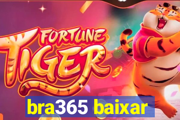 bra365 baixar