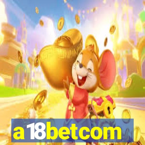 a18betcom