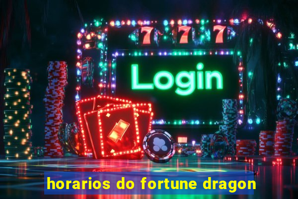 horarios do fortune dragon