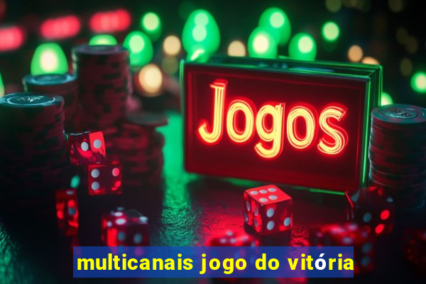 multicanais jogo do vitória