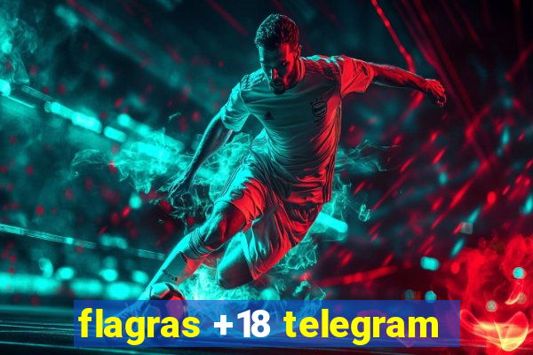 flagras +18 telegram