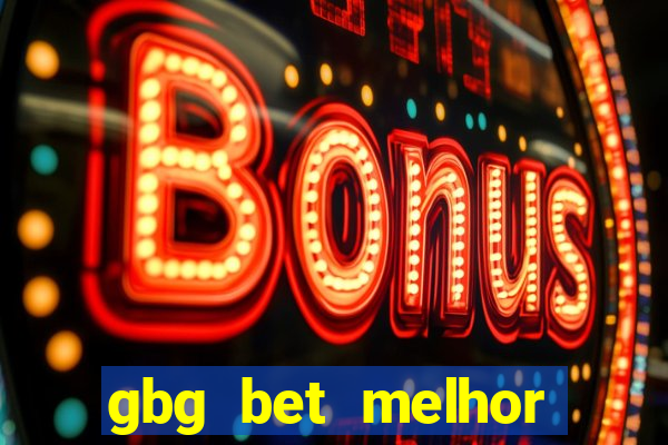 gbg bet melhor horário para jogar