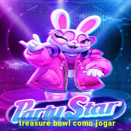 treasure bowl como jogar