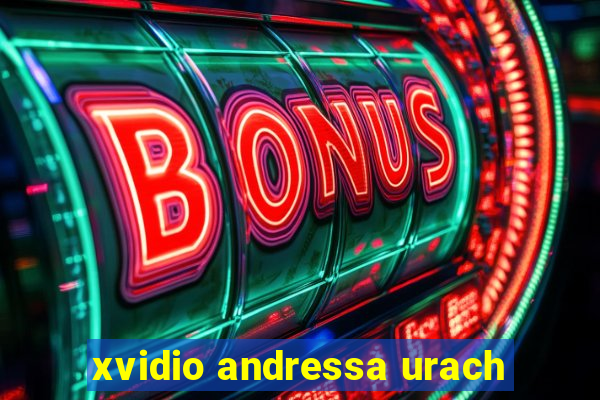 xvidio andressa urach