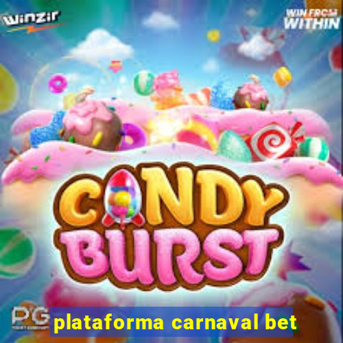 plataforma carnaval bet