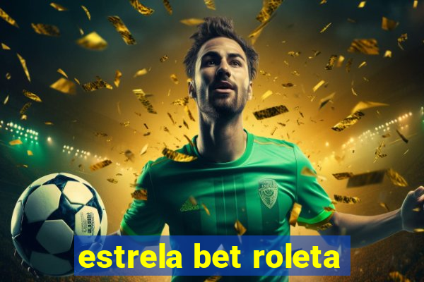 estrela bet roleta