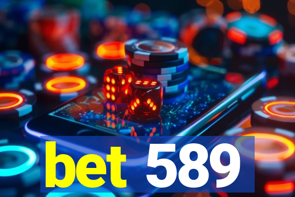 bet 589