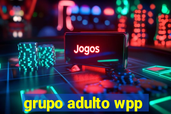 grupo adulto wpp