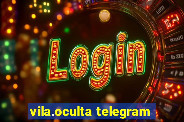 vila.oculta telegram