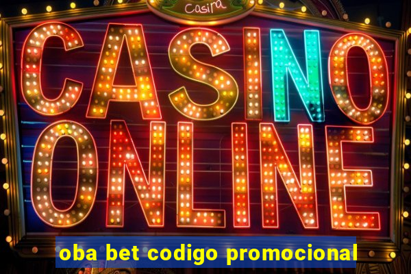 oba bet codigo promocional